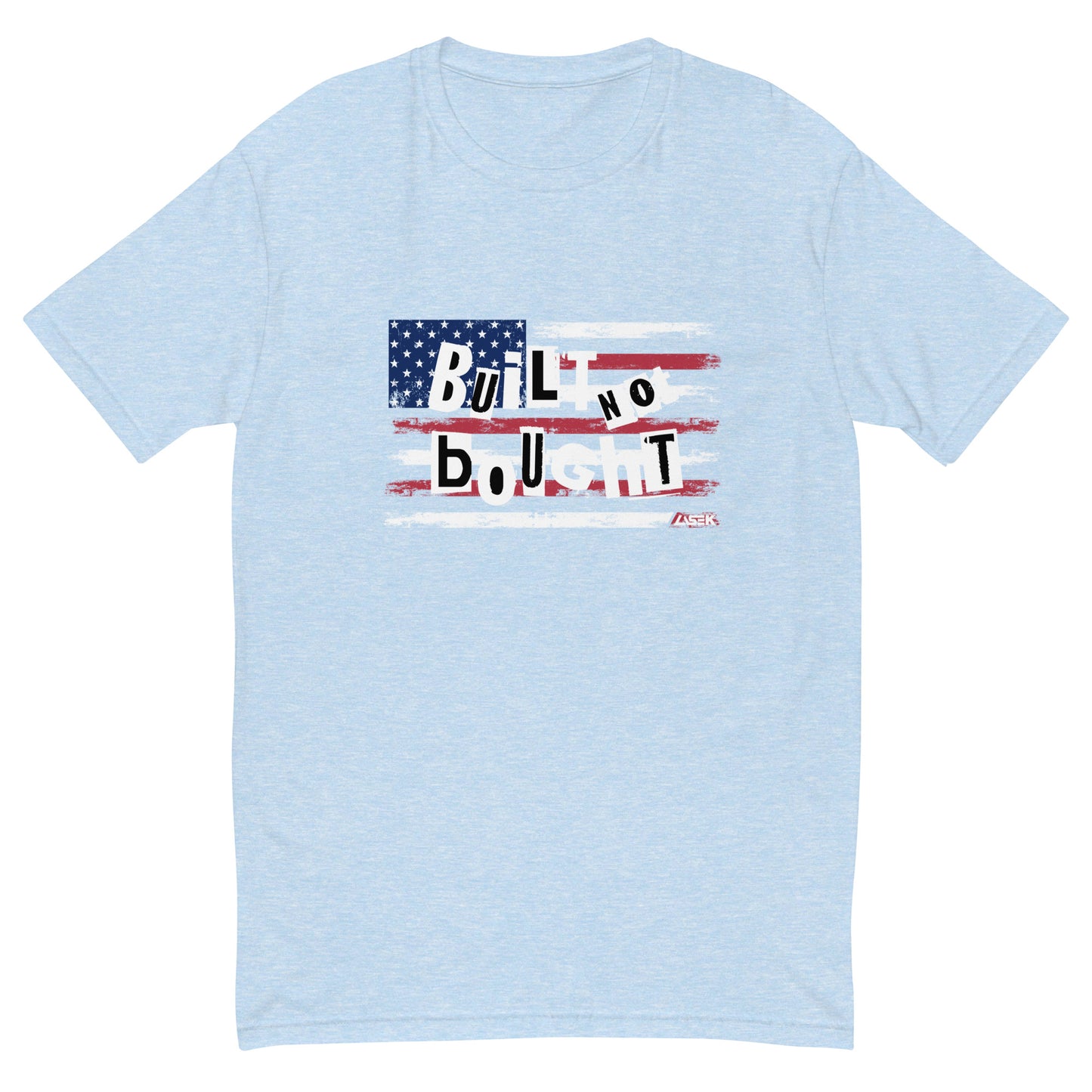 Built Not Bought Flag Tee