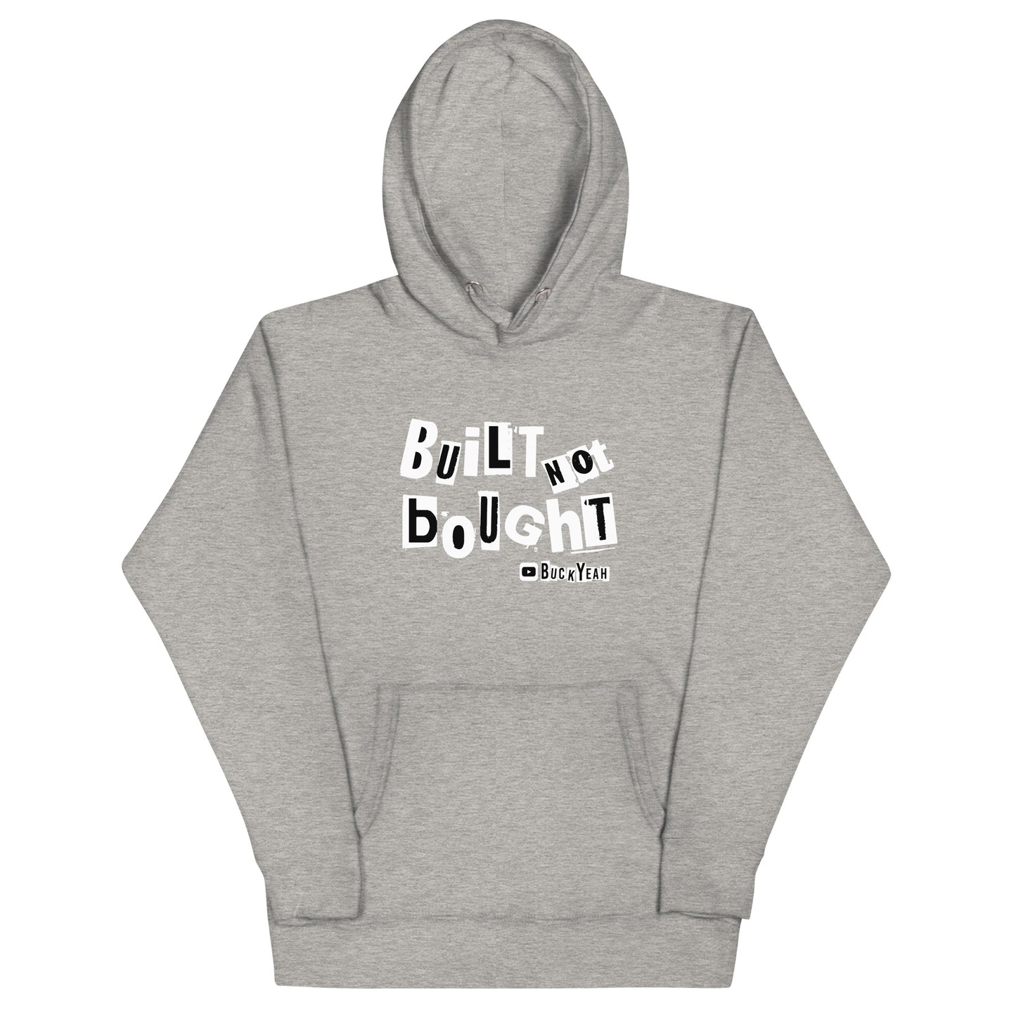 Built Not Bought Unisex Hoodie