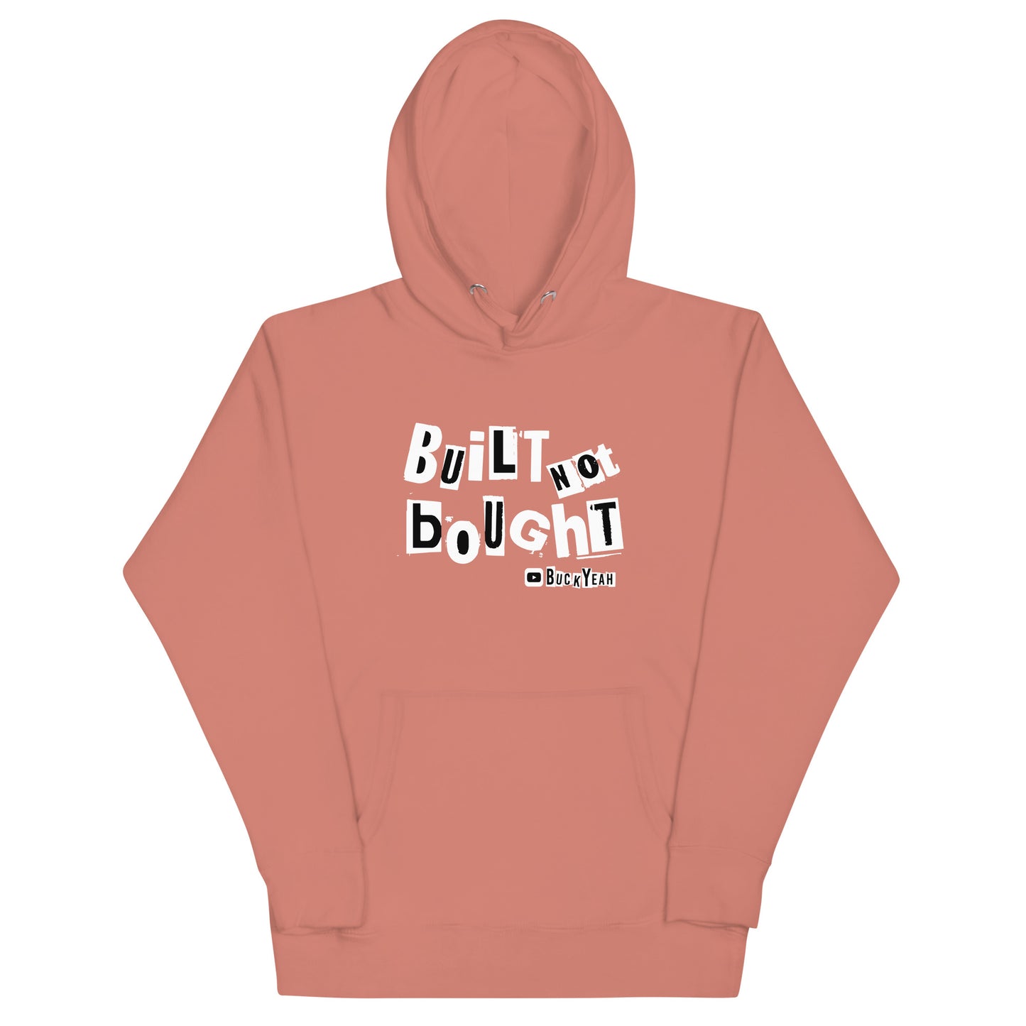 Built Not Bought Unisex Hoodie