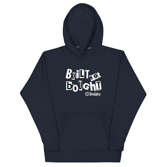 Built Not Bought Unisex Hoodie