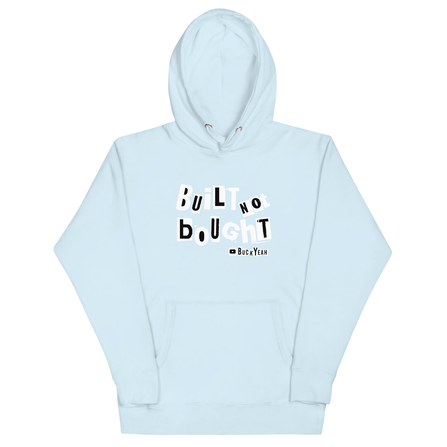 Built Not Bought Unisex Hoodie